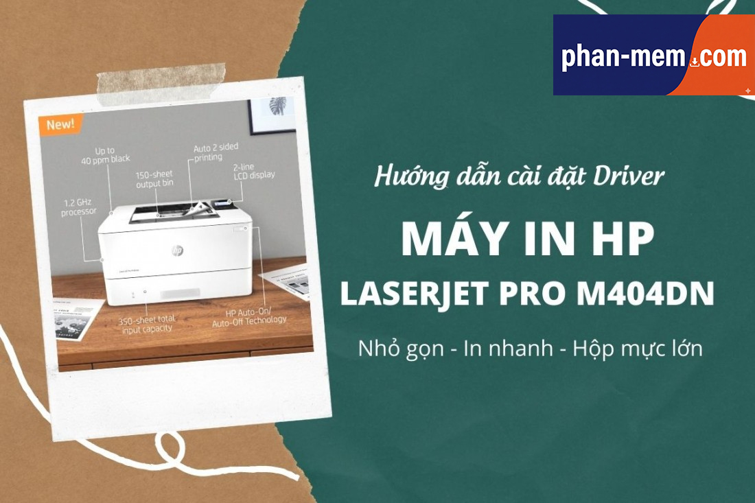 Hướng Dẫn Cài Đặt Driver Máy In HP LaserJet Pro M404Dn